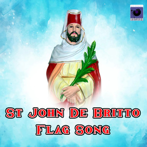 St John De Britto Flag Song