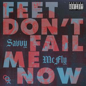 Feet Don't Fail Me Now (Explicit)