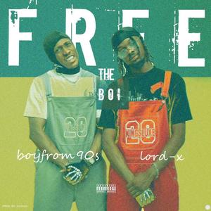 FREE THE BOI (feat. Lord-X) [Explicit]