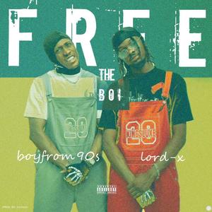 FREE THE BOI (feat. Lord-X) (Explicit)