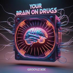 Your Brain On *****