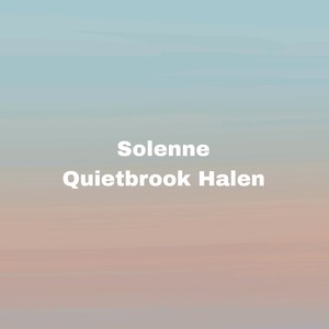 Solenne Quietbrook Halen