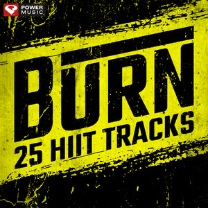 Burn - 25 Hiit Tracks (20 Sec Work and 10 Sec Rest Cycles with Vocal Cues)