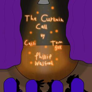 The Curtain Call (feat. Tom Fox & Phillip Walford)