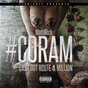 #CORAM (Cash Out Route 4 A Million)