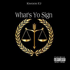 What's Yo Sign (Explicit)