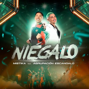 Niégalo (feat. Agrupación Escandalo)