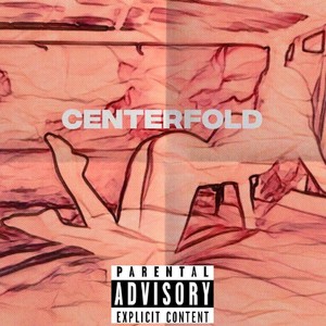 Centerfold (feat. Aether Atomsk) [Explicit]