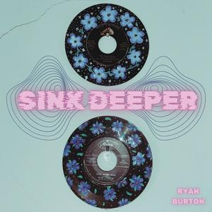 Sink Deeper