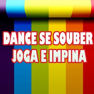 DANCE SE SOUBER JOGA E IMPINA