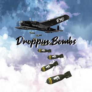 Droppin Bombs (Explicit)