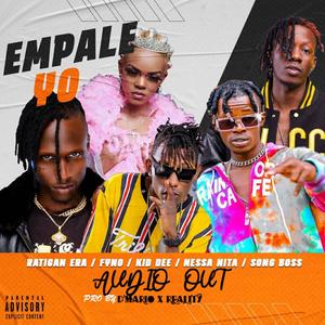 Empale Yo (feat. Fyno Ug, Kid Dee, Nessa Nita, Song Boss & Dmario)