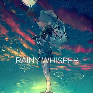 CHINA-Rainy Whisper(off efforts 原声)