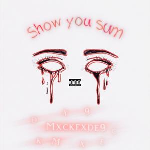 Show you sum (Explicit)