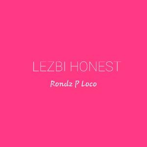 Lezbi Honest (Explicit)