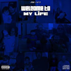 Welcome To My Life (Explicit)