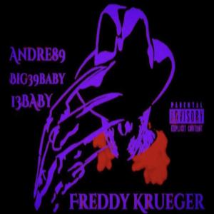 Freddy Krueger (feat. Big39Baby & 13BABY) (Explicit)