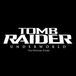 Tomb Raider: Underworld (The Official Score)