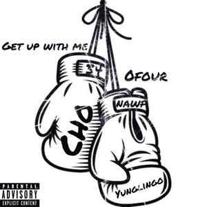 Get up with me (feat. Yunglingo & 34cho) [Explicit]