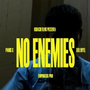 NO ENEMIES (Explicit)