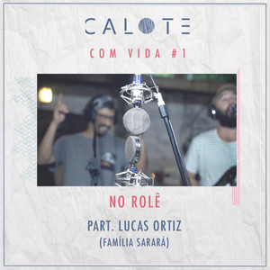 Calote Com Vida #1: No Rolê