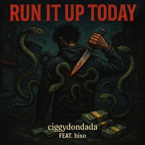 RUN IT UP TODAY (feat. biso) (Explicit)