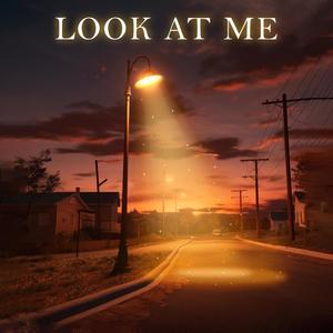 Look At Me (Explicit)