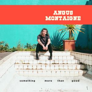 Something More Than Good (Explicit)