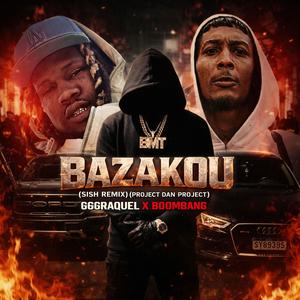 BAZAKOU (PROJECT DAN PROJECT) – 666RAQUEL X BOOMBANG (feat. BADMAN TIME 230, 666RAQUEL/666ARMADA & Boombang)