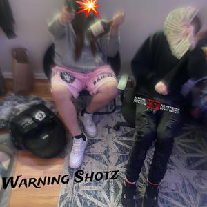 Warning Shotz (Explicit)