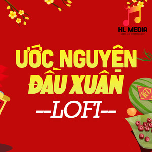 Ước Nguyện Đầu Xuân (Lofi)