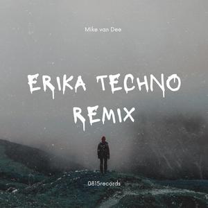 Erika (Techno Remix)