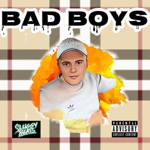 Bad Boys (Explicit)