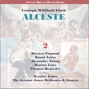 C.W.Gluck: Alceste (1956) , Vol. 2