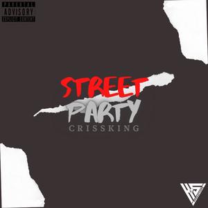 Street Party (feat. Crissking)