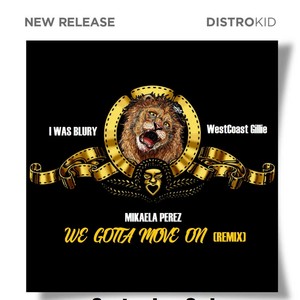 MOVE ON(feat. Westcoast Gillie & Mikaela Perez) (Street remix|Explicit)
