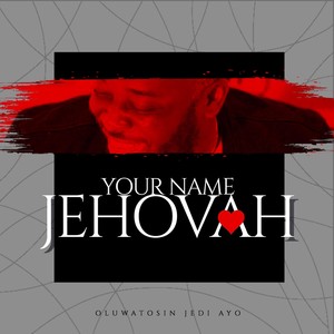 Your Name Jehovah