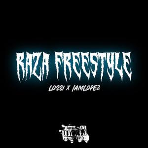 Raza Freestyle (feat. IamLopez) [Explicit]