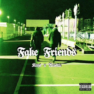 Fake Friends (Explicit)