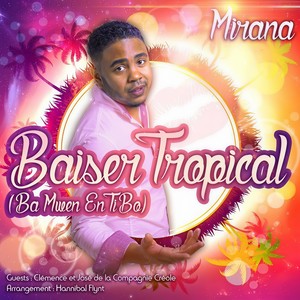 Baiser tropical(Ba Mwen En Ti Bo)