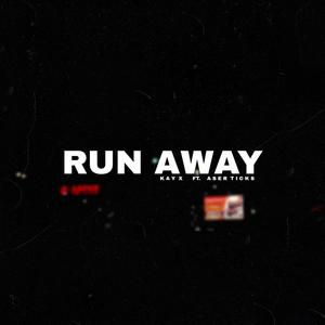 Run Away (feat. Aser Ticks)