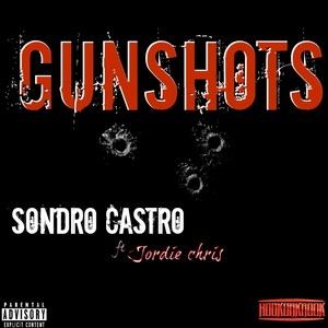 Gunshots (feat. Jordie Chris)