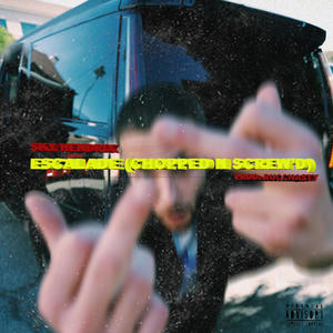 ESCALADE (CHOPPEDNSCREWD) (Explicit)