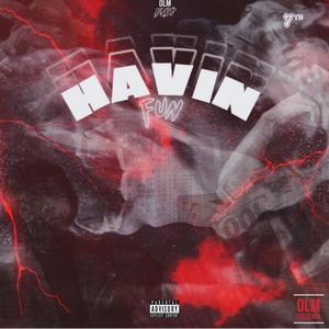 Havin Fun (Explicit)