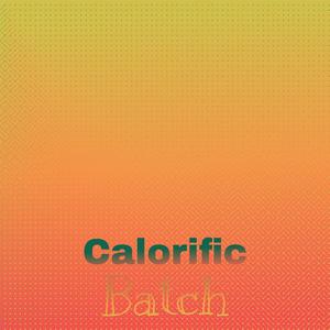 Calorific Batch