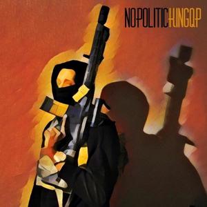 No Politicking (Explicit)