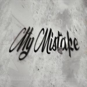 My Mistake (Explicit)