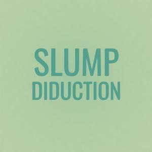 Slump Diduction
