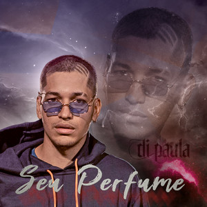 Seu Perfume (Explicit)