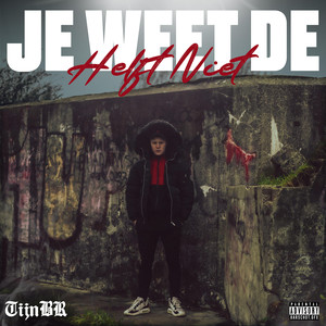 Je Weet De Helft Niet (Explicit)